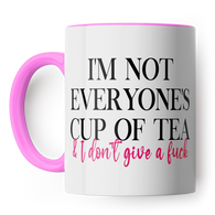 Not Everyones Cup of Tea Mug